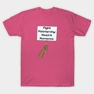 Fight Patriarchy: Read A Romance T-Shirt